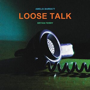 Loose Talk - Black Vinyl by Bryan Ferry