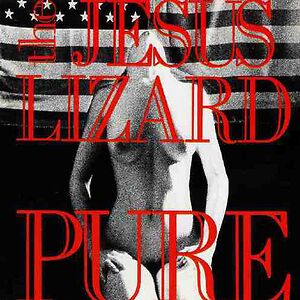 Pure by The Jesus Lizard