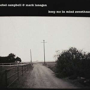 Keep Me In Mind Sweetheart by Isobel Campbell