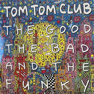 The Good The Bad And The Funky by Tom Tom Club