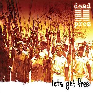 Let's Get Free - 25th Anniversary Edition by Dead Prez