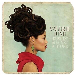 Pushin' Against A Stone by Valerie June