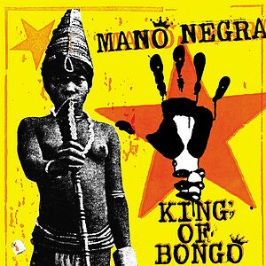 King Of Bongo by Mano Negra