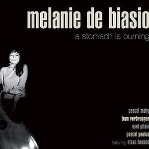 A Stomach Is Burning by Melanie De Biasio