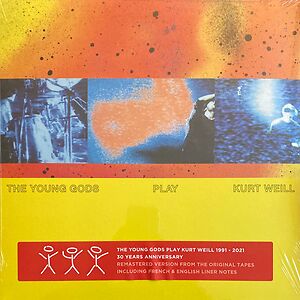 The Young Gods Play Kurt Weill by The Young Gods