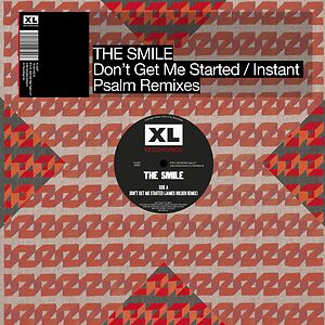 Don't Get Me Started/Instant Psalm Remixes by The Smile