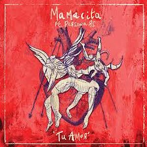 Tu Amor by Mamacita Ft. Persona Rs