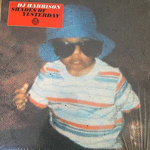 Shades Of Yesterday  by DJ Harrison