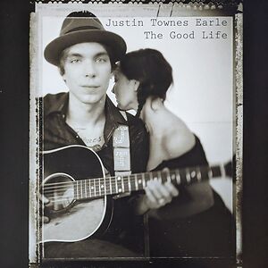 The Good Life by Justin Townes Earle
