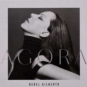 Agora by Bebel Gilberto