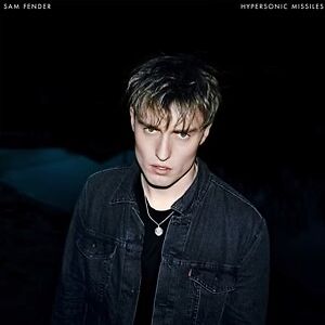 Hypersonic Missiles by Sam Fender