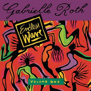 Endless Wave Vol. One by Gabrielle Roth