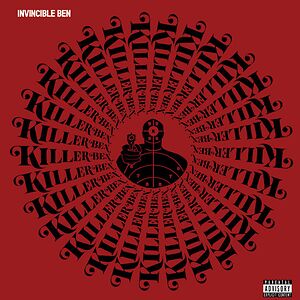 Invincible Ben by Killer Ben / Killa Ben