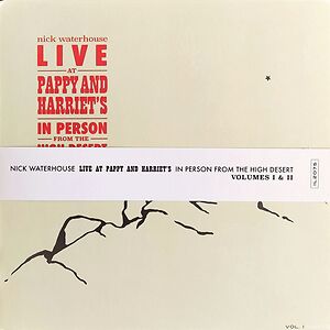 Live At Pappy & Harriet's: In Person From The High Desert - Vol. I & II by Nick Waterhouse