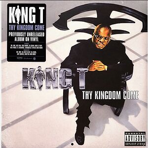 Thy Kingdom Come by King T / King Tee