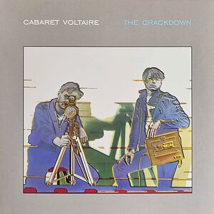 The Crackdown  by Cabaret Voltaire