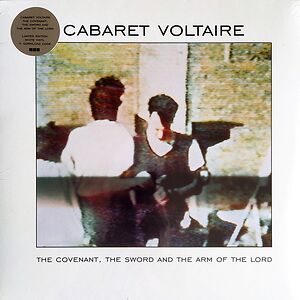 The Covenant, The Sword And The Arm Of The Lord by Cabaret Voltaire