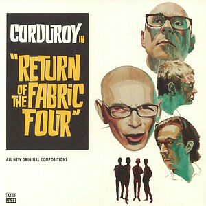 Return Of The Fabric Four by Corduroy