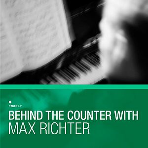 Behind The Counter With by Max Richter