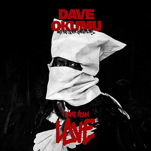 I Came From Love by Dave Okumu And The Seven Generations
