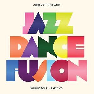 Jazz Dance Fusion Volume Four (Part Two) by Colin Curtis