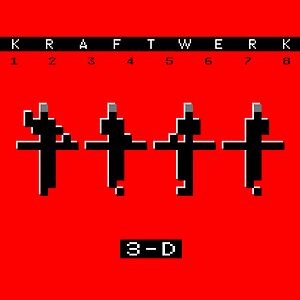 3-D (1 2 3 4 5 6 7 8) by Kraftwerk