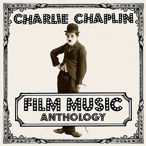 Film Music Anthology by Charlie Chaplin