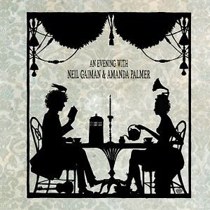 An Evening With Neil Gaiman & Amanda Palmer by Neil Gaiman