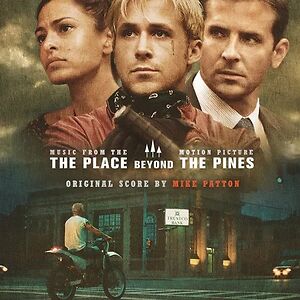 The Place Beyond The Pines (Music From The Motion Picture) by Mike Patton