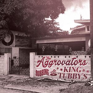 Dubbing At King Tubby's Vol. 1 by The Aggrovators