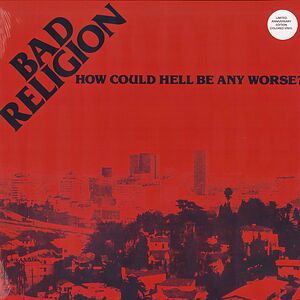 How Could Hell Be Any Worse? by Bad Religion