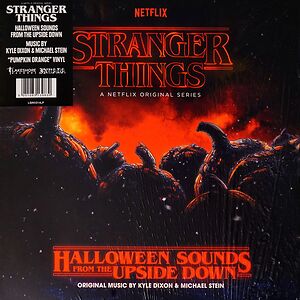 Stranger Things: Halloween Sounds From The Upside Down by Kyle Dixon & Michael Stein
