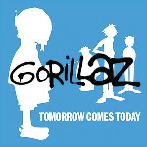 Tomorrow Comes Today by Gorillaz