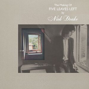 The Making Of Five Leaves Left by Nick Drake