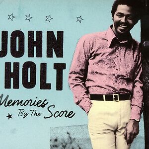 Memories By The Score by John Holt