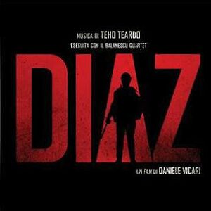 Diaz (Original Motion Picture Soundtrack) by Teho Teardo
