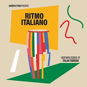 Gabriele Poso Presents: Ritmo Italiano 'Unspoken Sounds Of Italian Tamburo' - Black vinyl by Various