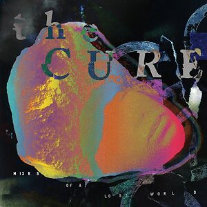 Mixes Of A Lost World - Deluxe Edition by The Cure