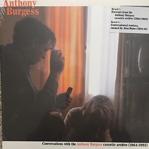 Conversations With The Anthony Burgess Cassette Archive (1964-1993) by Anthony Burgess