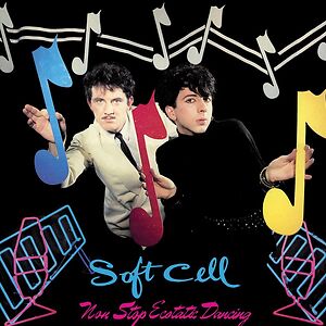 Non-Stop Ecstatic Dancing - Deluxe Edition by Soft Cell