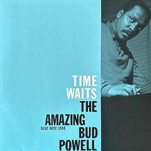 Time Waits (The Amazing Bud Powell) by Bud Powell