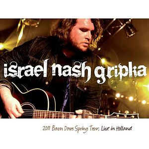 2011 Barn Doors Spring Tour, Live In Holland by Israel Nash