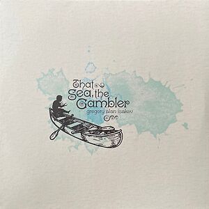 That Sea, The Gambler by Gregory Alan Isakov