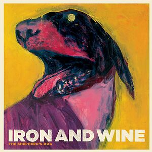 The Shepherd's Dog by Iron And Wine