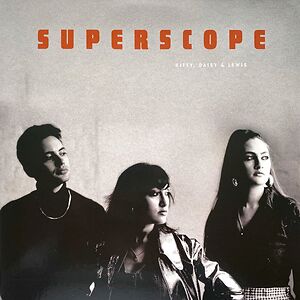 Superscope by Kitty, Daisy & Lewis
