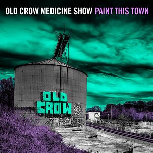 Paint This Town  by Old Crow Medicine Show