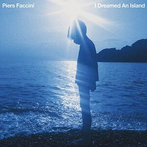 I Dreamed An Island by Piers Faccini