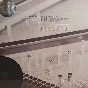 Nocturne (Live At The Huddersfield Contemporary Music Festival) by Irmin Schmidt