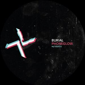Phoneglow / Eyes Go Blank by Burial