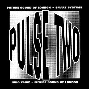 Pulse Two by The Future Sound Of London